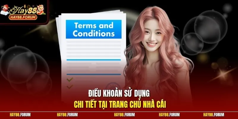 Điều khoản sử dụng chi tiết tại trang chủ nhà cái
