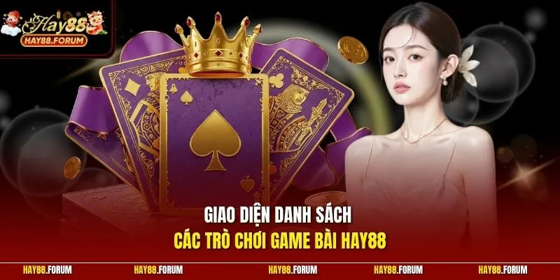 Giao diện danh sách các trò chơi game bài Hay88