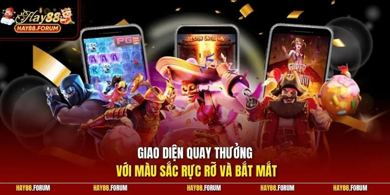 Giao diện quay thưởng với màu sắc rực rỡ và bắt mắt