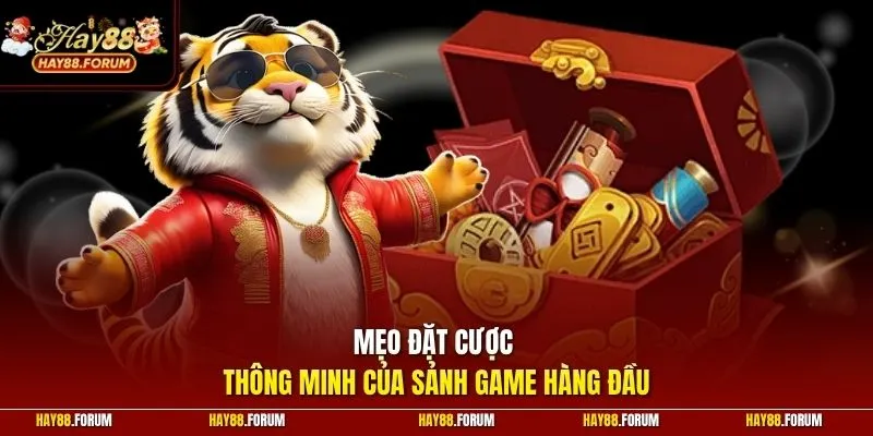 Mẹo đặt cược thông minh của sảnh game hàng đầu