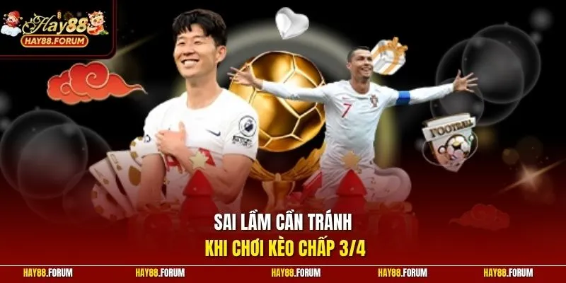 Sai lầm cần tránh khi chơi kèo chấp 3/4